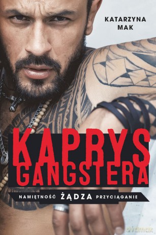 Kaprys gangstera wyd. specjalne - Katarzyna Mak [KSIĄŻKA]
