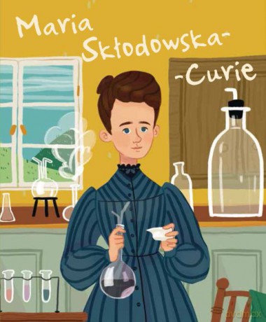 Maria Skłodowska-Curie - Jane Kent [KSIĄŻKA]