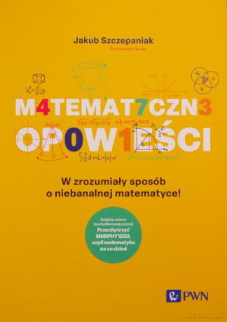 Matematyczne opowieści - Jakub Szczepaniak [KSIĄŻKA]