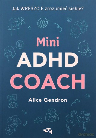 Mini ADHD Coach - Alice Gendron [KSIĄŻKA]
