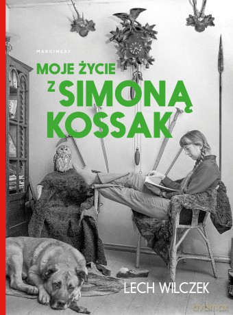 Moje życie z Simoną Kossak - Lech Wilczek [KSIĄŻKA]