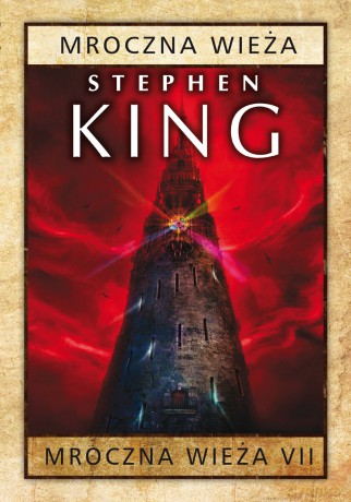Mroczna Wieża (Tom 7) - Stephen King [KSIĄŻKA]