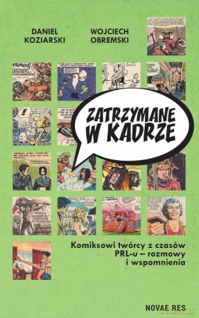 Zatrzymane w kadrze - Daniel Koziarski, Wojciech Obremski [KSIĄŻKA]