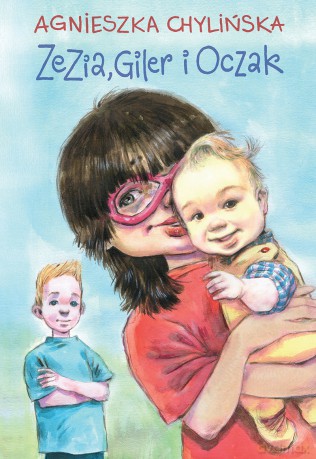 Zezia, Giler i Oczak - Agnieszka Chylińska [KSIĄŻKA]