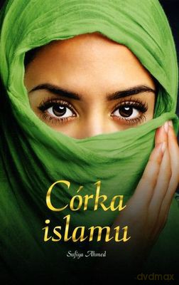 Córka Islamu - Sufiya Ahmed [KSIĄŻKA]