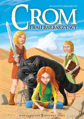 Crom I Mali Barbarzyńcy - Krzysztof Stelmarczyk [KSIĄŻKA]
