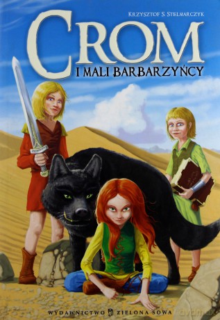 Crom I Mali Barbarzyńcy - Krzysztof Stelmarczyk [KSIĄŻKA]
