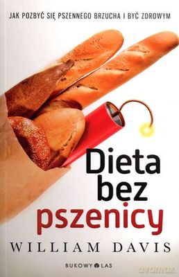 Dieta Bez Pszenicy - William Davis [KSIĄŻKA]