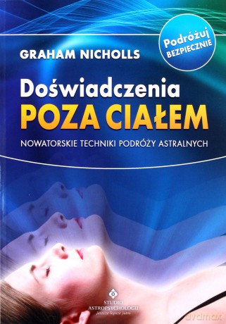 Doświadczenia Poza Ciałem - Graham Nicholls [KSIĄŻKA]