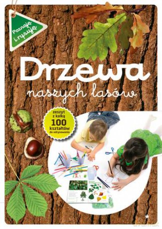 Drzewa Naszych Lasów Wyd.2013 [KSIĄŻKA]