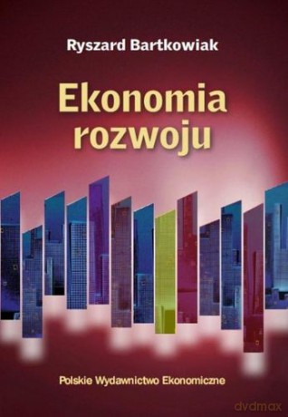 Ekonomia Rozwoju - Ryszard Bartkowiak [KSIĄŻKA]