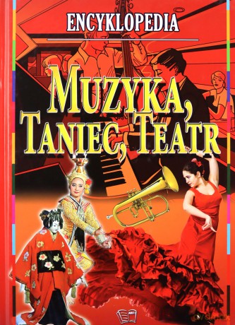 Encyklopedia Muzyka Taniec Teatr (twarda) [KSIĄŻKA]