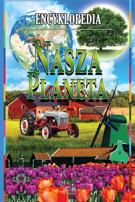 Encyklopedia Nasza Planeta (twarda) [KSIĄŻKA]