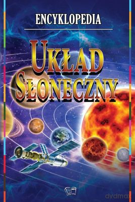Encyklopedia Układ Słoneczny (twarda) [KSIĄŻKA]