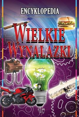 Encyklopedia Wielkie Wynalazki (twarda) [KSIĄŻKA]