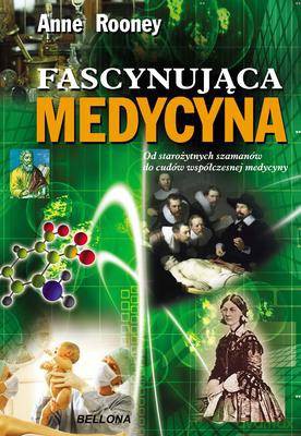Fascynująca Medycyna - Anne Rooney [KSIĄŻKA]