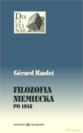 Filozofia Niemiecka Po 1945 (twarda) - Gerard Raulet [KSIĄŻKA]