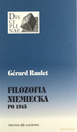 Filozofia Niemiecka Po 1945 (twarda) - Gerard Raulet [KSIĄŻKA]