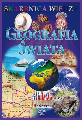 Geografia Świata Skarbnica Wiedzy (twarda) [KSIĄŻKA]
