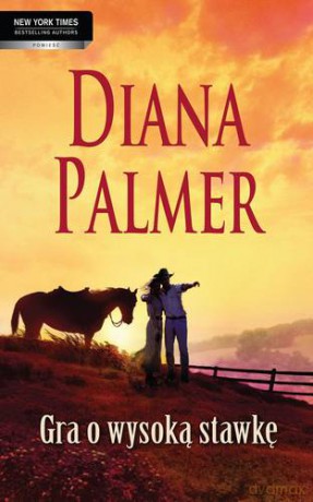Gra O Wysoką Stawkę - Diana Palmer [KSIĄŻKA]