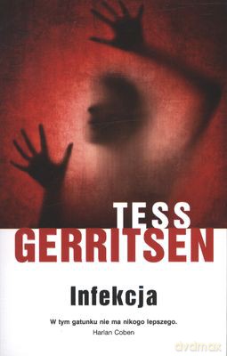 Infekcja - Tess Gerritsen [KSIĄŻKA]