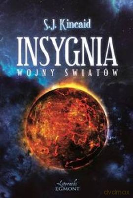 Insygnia Wojny Światów - S.J. Kincaid [KSIĄŻKA]