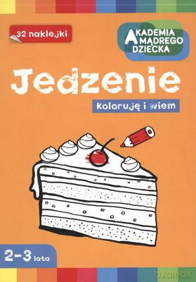 Jedzenie Koloruję I Wiem [KSIĄŻKA]