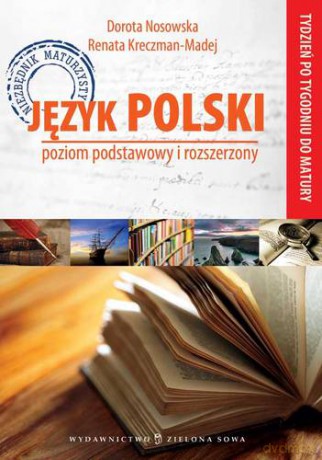 Język Polski Tydzień Po Tygodniu Do Matury - Dorota Nosowska, Renata Kreczman-Madej [KSIĄŻKA]