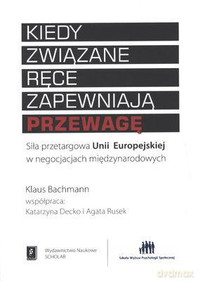 Kiedy Związane Ręce Zapewniają Przewagę [KSIĄŻKA]