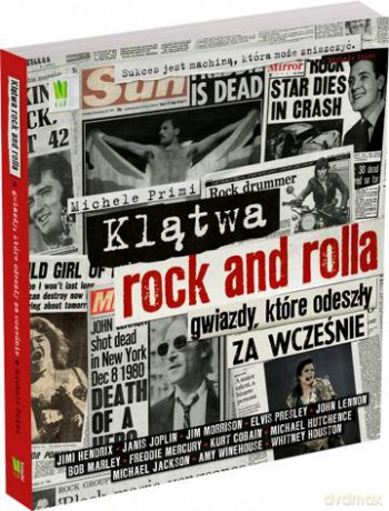 Klątwa Rock And Rolla Gwiazdy Które Odeszły Za Wcześnie - Michele Primi [KSIĄŻKA]