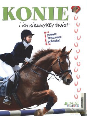 Konie I Ich Niezwykły Świat (twarda) [KSIĄŻKA]