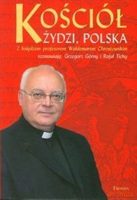 Kościół Żydzi Polska Wyd.2013 - Waldemar Chrostowski [KSIĄŻKA]