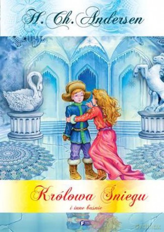 Królowa Śniegu I Inne Baśnie (twarda) - Hans Christian Andersen [KSIĄŻKA]