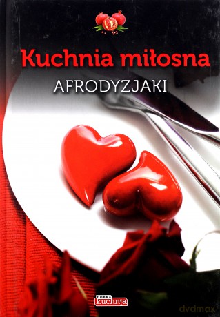 Kuchnia Miłosna Afrodyzjaki (twarda) [KSIĄŻKA]