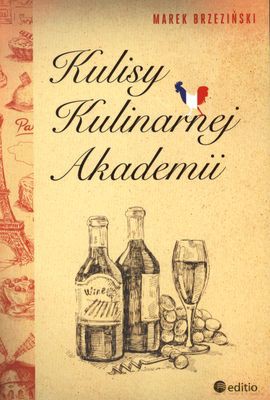 Kulisy Kulinarnej Akademii - Marek Brzeziński [KSIĄŻKA]