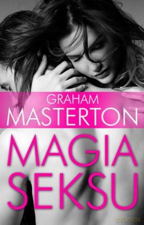Magia Seksu - Graham Masterton [KSIĄŻKA]