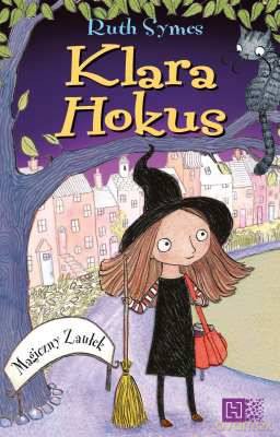 Magiczny Zaułek Klara Hokus - Ruth Symes [KSIĄŻKA]