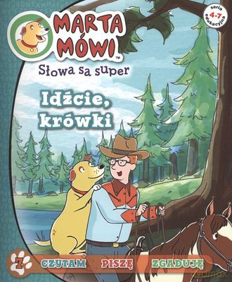 Marta Mówi Słowa Są Super Idźcie Krówki [KSIĄŻKA]