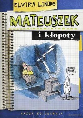 Mateuszek I Kłopoty - Elvira Lindo [KSIĄŻKA]