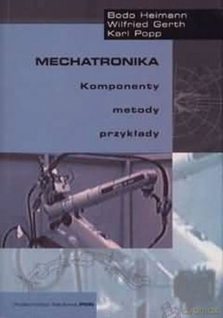 Mechatronika Komponenty Metody Przekłady [KSIĄŻKA]