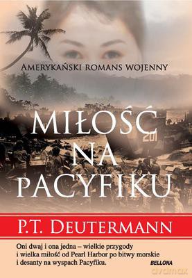 Miłość Na Pacyfiku (twarda) - P.T. Deutermann [KSIĄŻKA]
