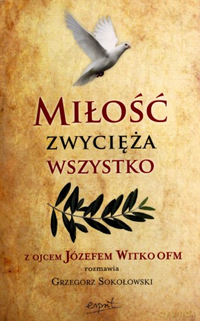 Miłość Zwycięża Wszysto - Grzegorz Sokołowski [KSIĄŻKA]