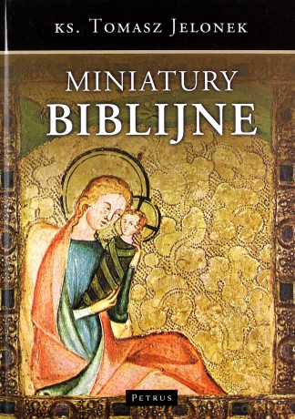 Miniatury Biblijne (twarda) - Tomasz Jelonek [KSIĄŻKA]