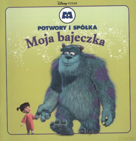 Moja Bajeczka Potwory I Spółka [KSIĄŻKA]