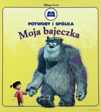 Moja Bajeczka Potwory I Spółka [KSIĄŻKA]