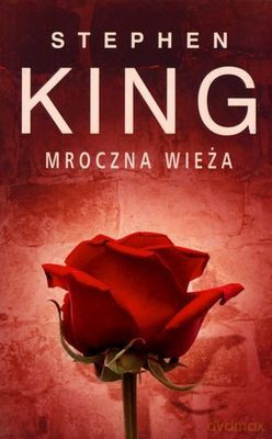 Mroczna Wieża - Stephen King [KSIĄŻKA]