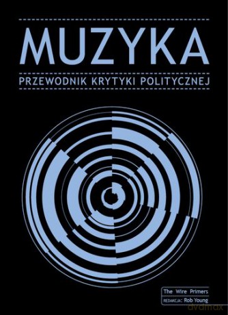Muzyka Przewodnik Krytyki Politycznej [KSIĄŻKA]