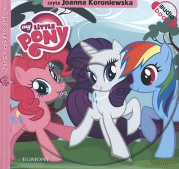 My Little Pony Na Farmie / Zagubione Balony (twarda) [KSIĄŻKA]