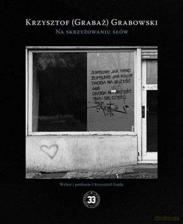 Na Skrzyżowaniu Słów - Krzysztof Grabaż Grabowski [KSIĄŻKA]