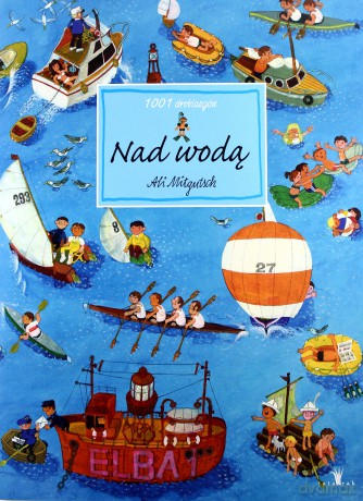 Nad Wodą (twarda) - Ali Mitgutsch [KSIĄŻKA]